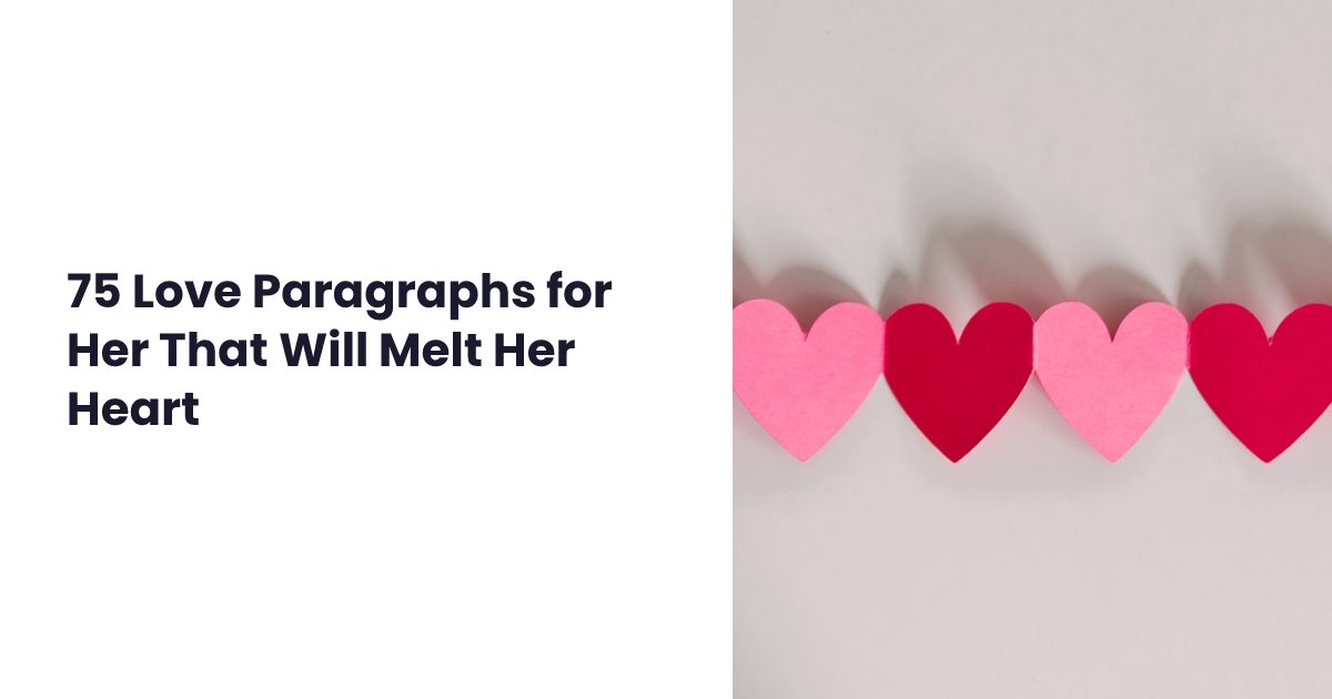 75 Love Paragraphs for Her That Will Melt Her Heart